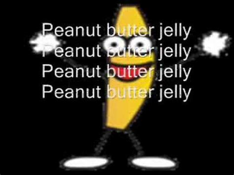 " Before we. . Peanut butter and jelly time song lyrics